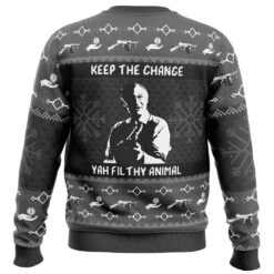 Cheap Sweater Store -Cheap Sweater Store Keep the Change Yah Filthy Animal HA PC Ugly Christmas Sweater back mockup